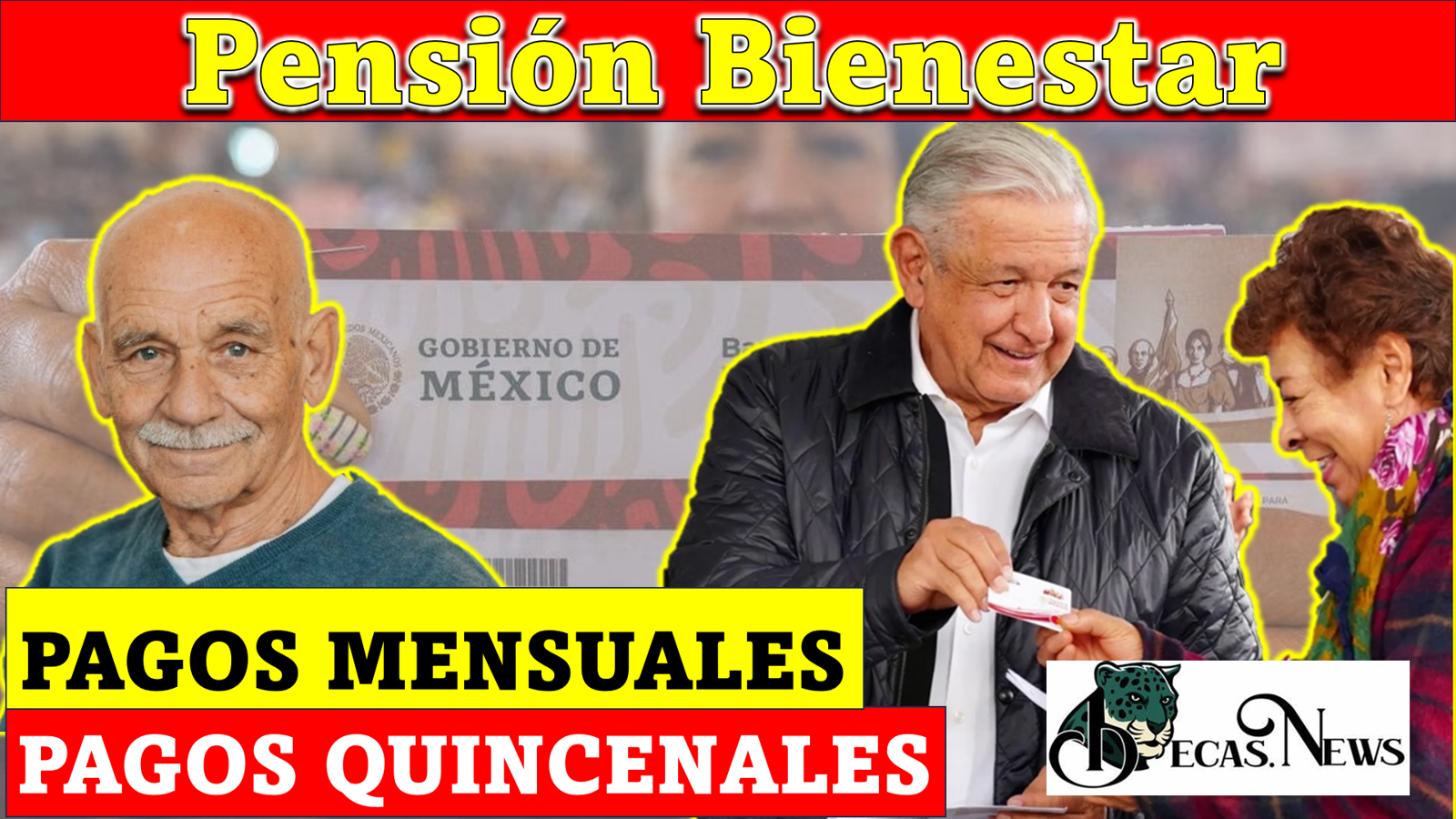 El presidente de México busca que la Pensión Bienestar se entregue de manera quincenal