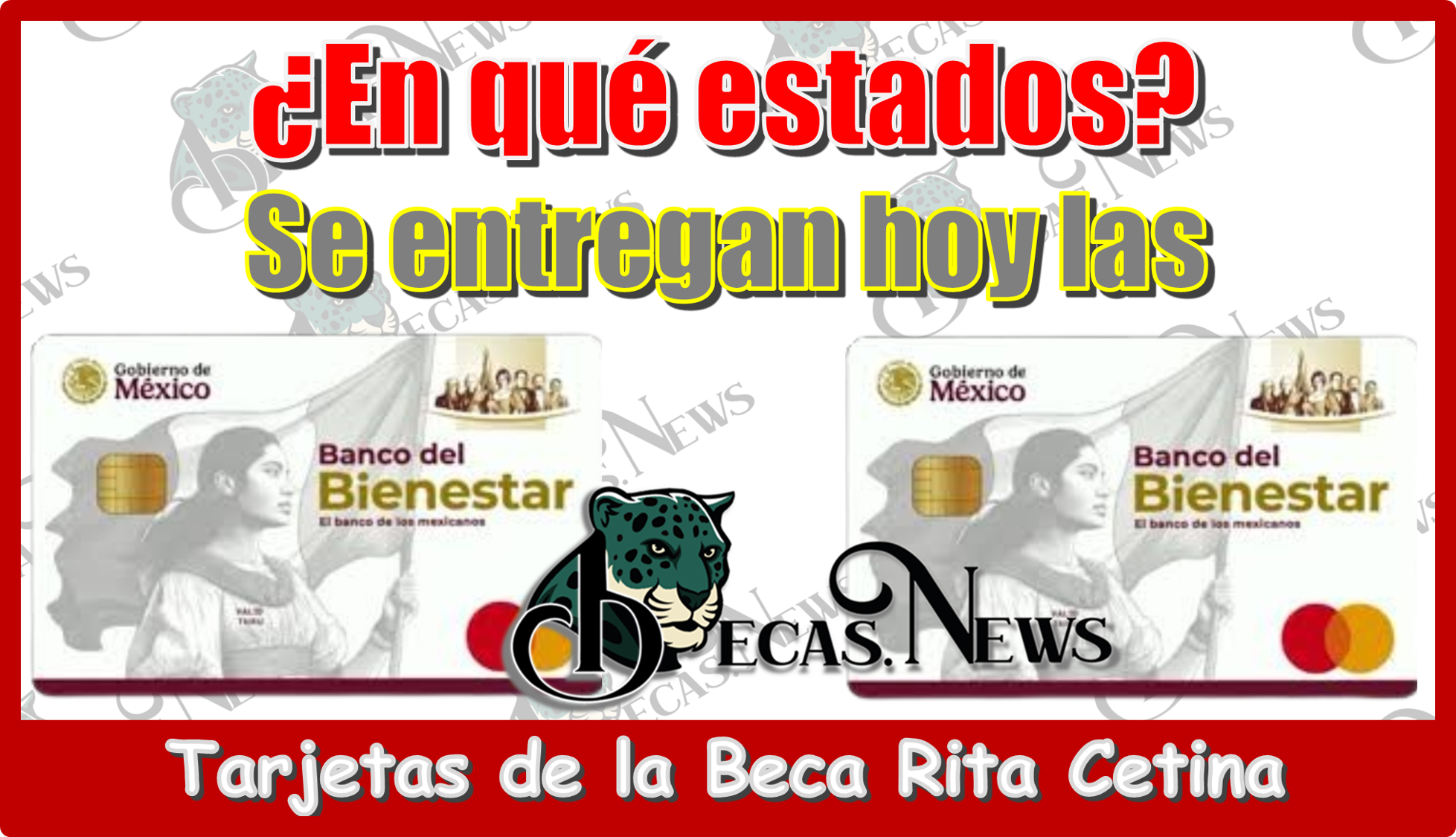 ¿En qué Estados se entregan hoy las tarjetas de la Beca Rita Cetina?