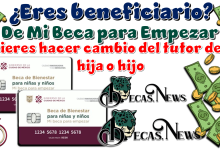 ¿Eres beneficiario de Mi Beca para Empezar? ¿Quieres hacer  cambio del tutor de tu hija o hijo?