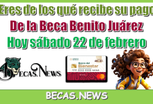 ¿Eres de los que recibe su pago de la Beca Benito Juárez hoy sábado 22 de febrero?