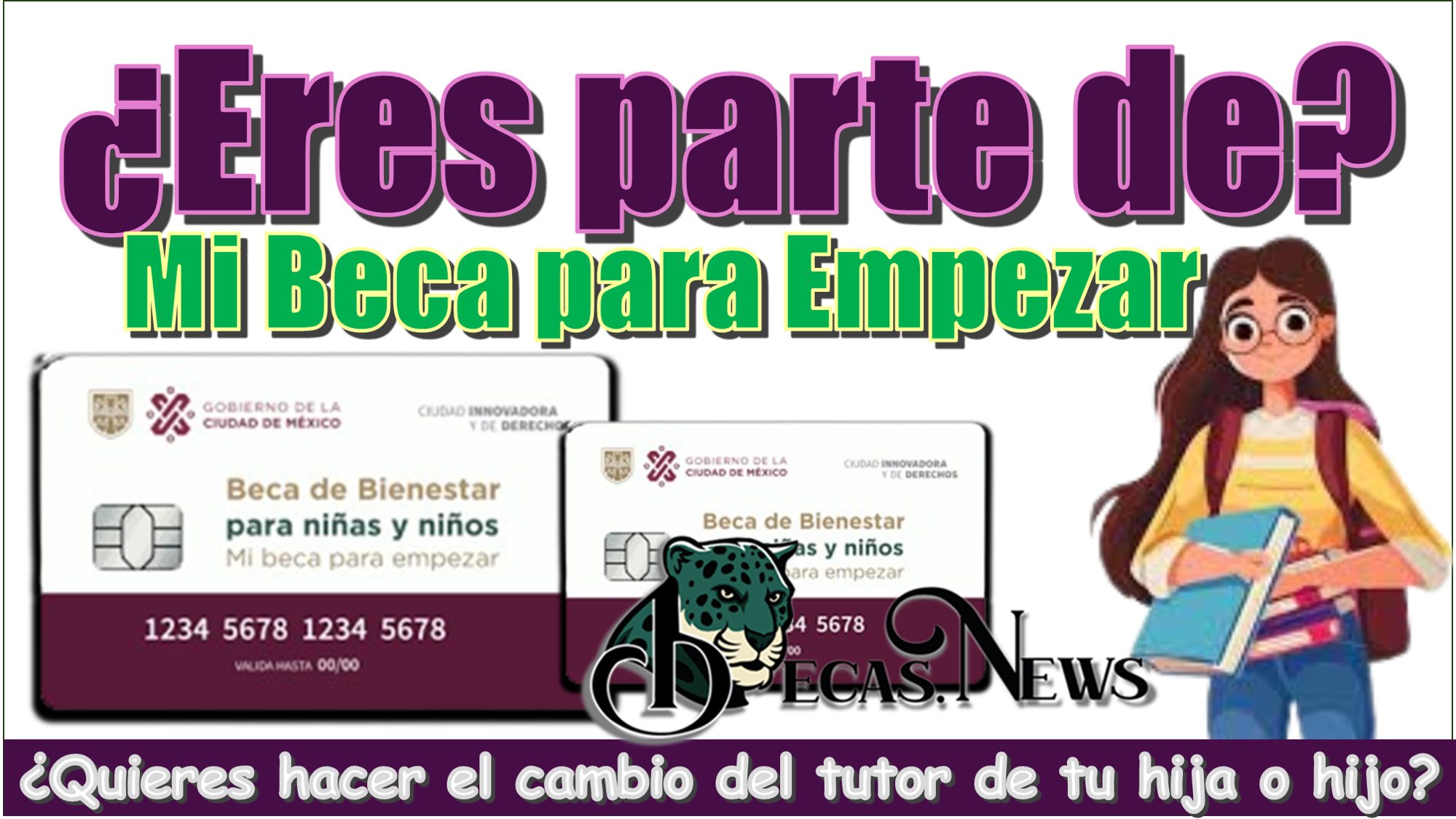 ▷ ¿Eres parte de Mi Beca para Empezar? ¿Quieres hacer el cambio del tutor de tu hija o hijo? » 2025 BECAS.NEWS 🥇 ¿Eres parte de Mi Beca para Empezar? ¿Quieres hacer el cambio del tutor de tu hija o hijo?