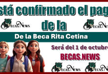 Está confirmado el pago de la Beca Rita Cetina será el 1 de octubre