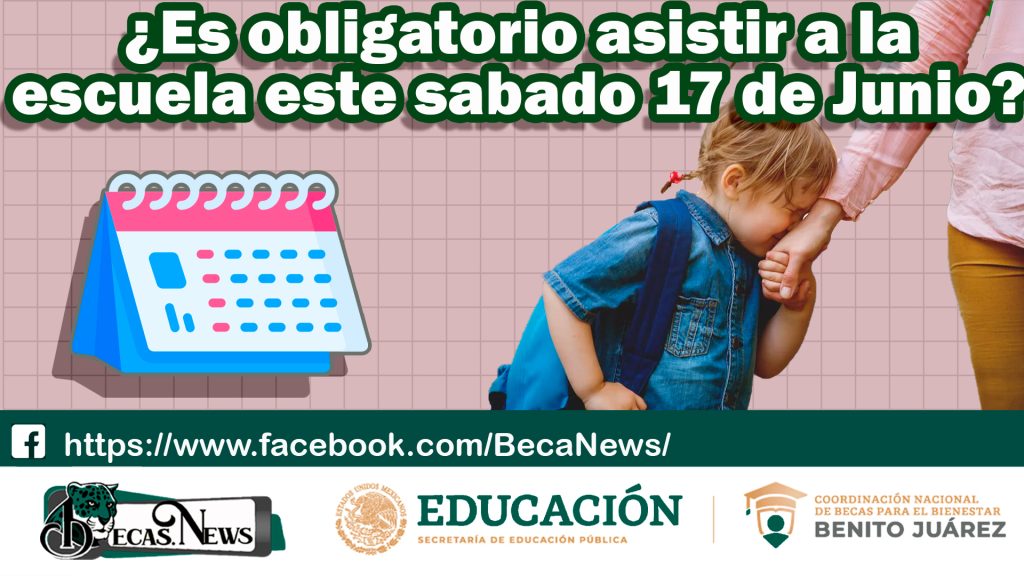 ¡Es Mañana! ¿Es obligatorio asistir a la escuela este sabado 17 de Junio?