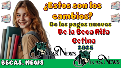 ¿Estos son los cambios de los pagos nuevos de la Beca Rita Cetina 2025?