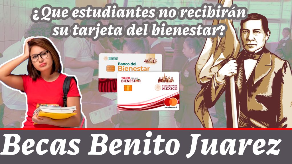 ¿Que estudiantes no recibirán su tarjeta del bienestar?