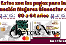 Estos son los pagos para la Pensión Mujeres Bienestar de 60 a 64 años | En este 2025