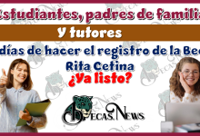 Estudiantes, padres de familia y tutores, a días de hacer el registro de la Beca Rita Cetina | ¿Ya listo? 