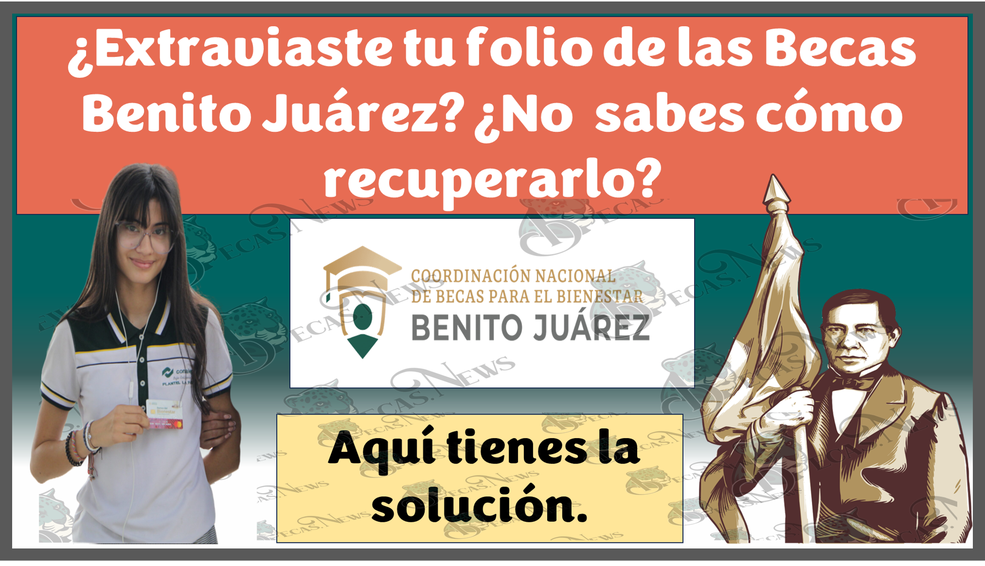 ¿Extraviaste tu folio de las Becas Benito Juárez? ¿No sabes como recuperarlo?, Aquí tienes la solución.