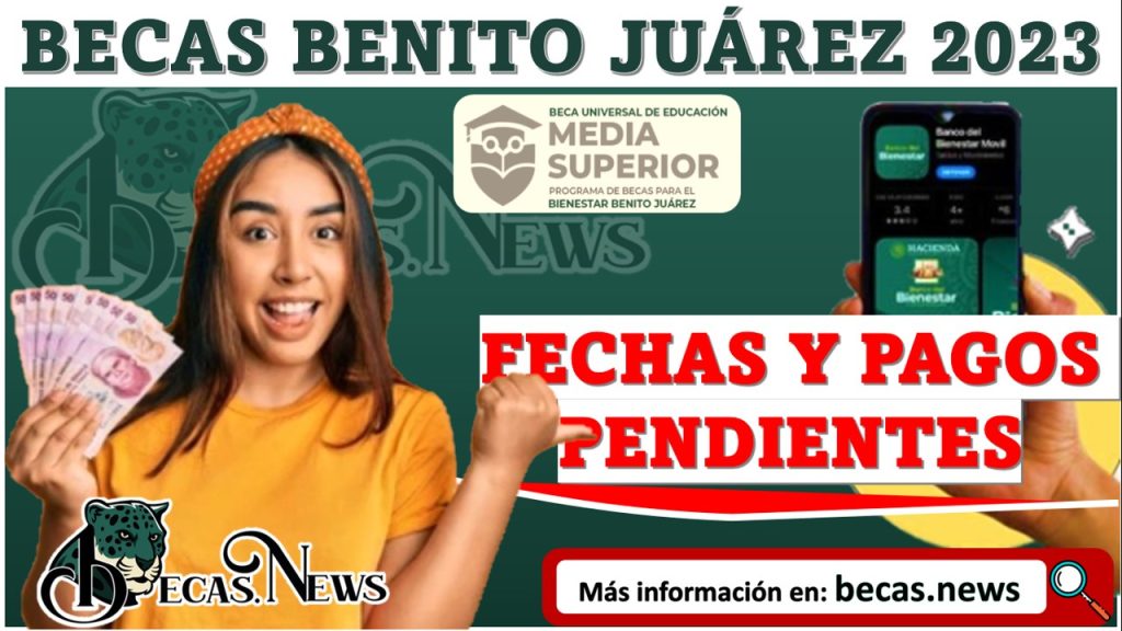 ¡FECHA Y PAGOS PENDEINTES! Becas Benito Juárez Media Superior.