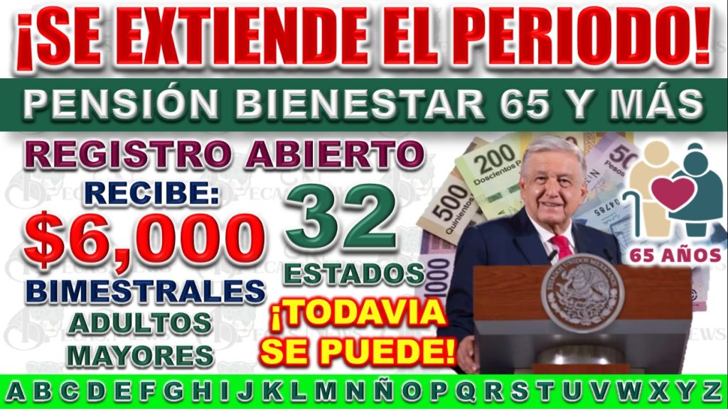 Nueva Oportunidad para Registrarse en la Pensión del Bienestar