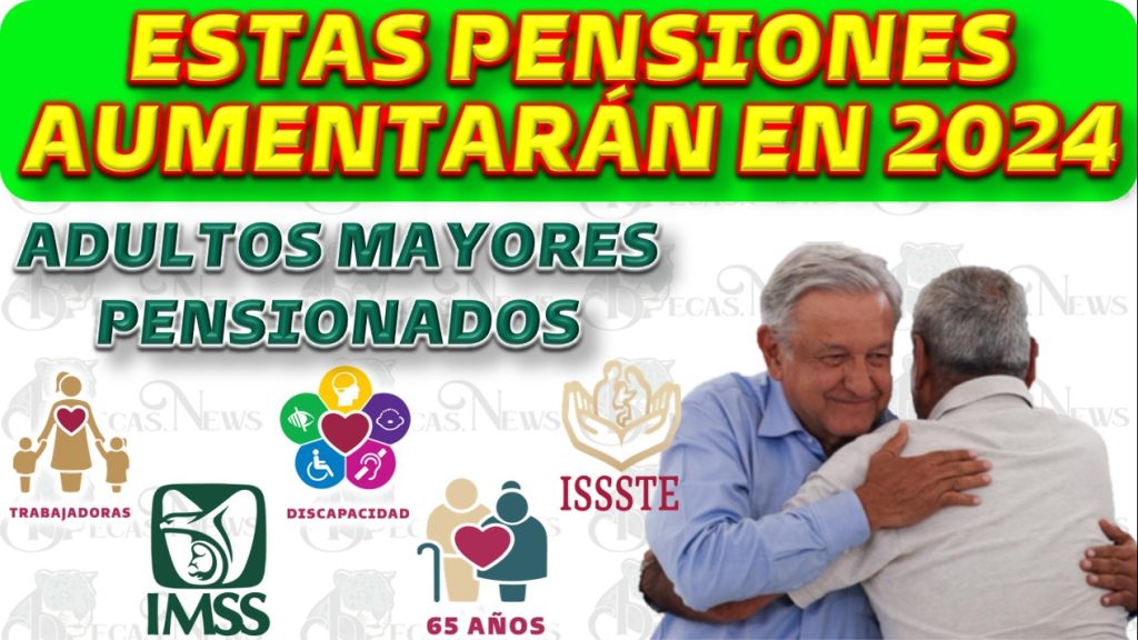 Aumentos en las Pensiones y Programas de Bienestar