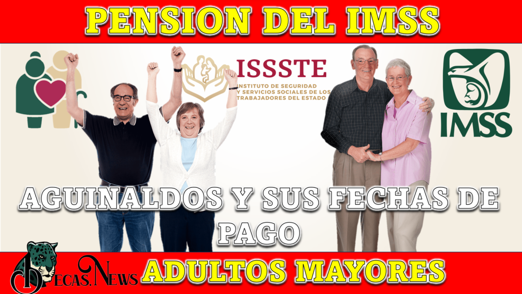 Fecha de los pagos de los aguinaldos de estas pensiones y programas sociales