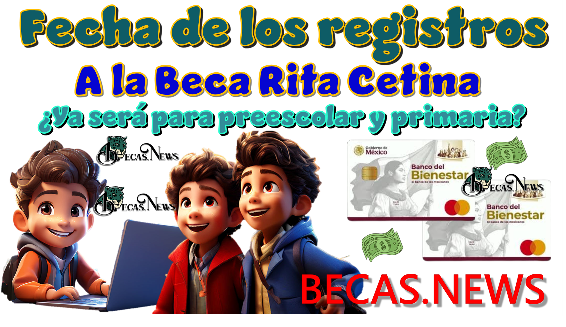 Fecha de los registros a la Beca Rita Cetina—¿Ya será para  preescolar y primaria?