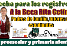Fecha para los registros a la Beca Rita Cetina---Padres de familia , ,tutores de estudiantes de preescolar y primaria atentos 