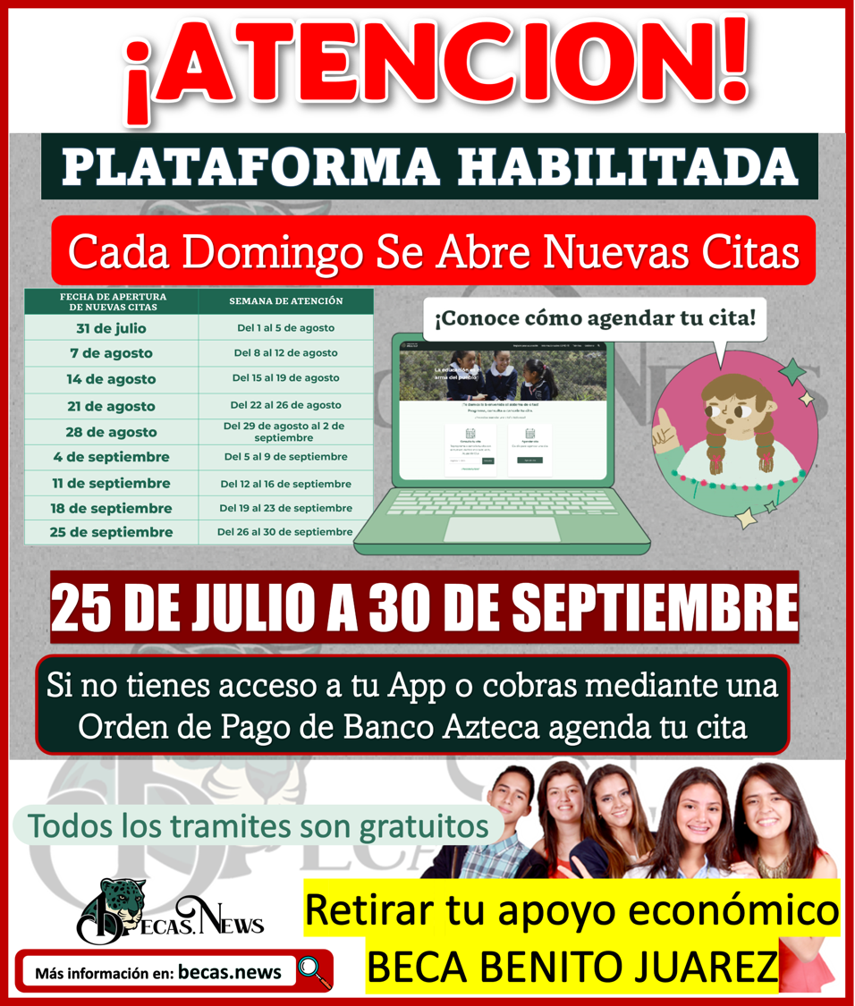 PLATAFORMA HABILITADA; Agenda tu cita y cobra tu Beca Benito Juárez Calendario Actualizado