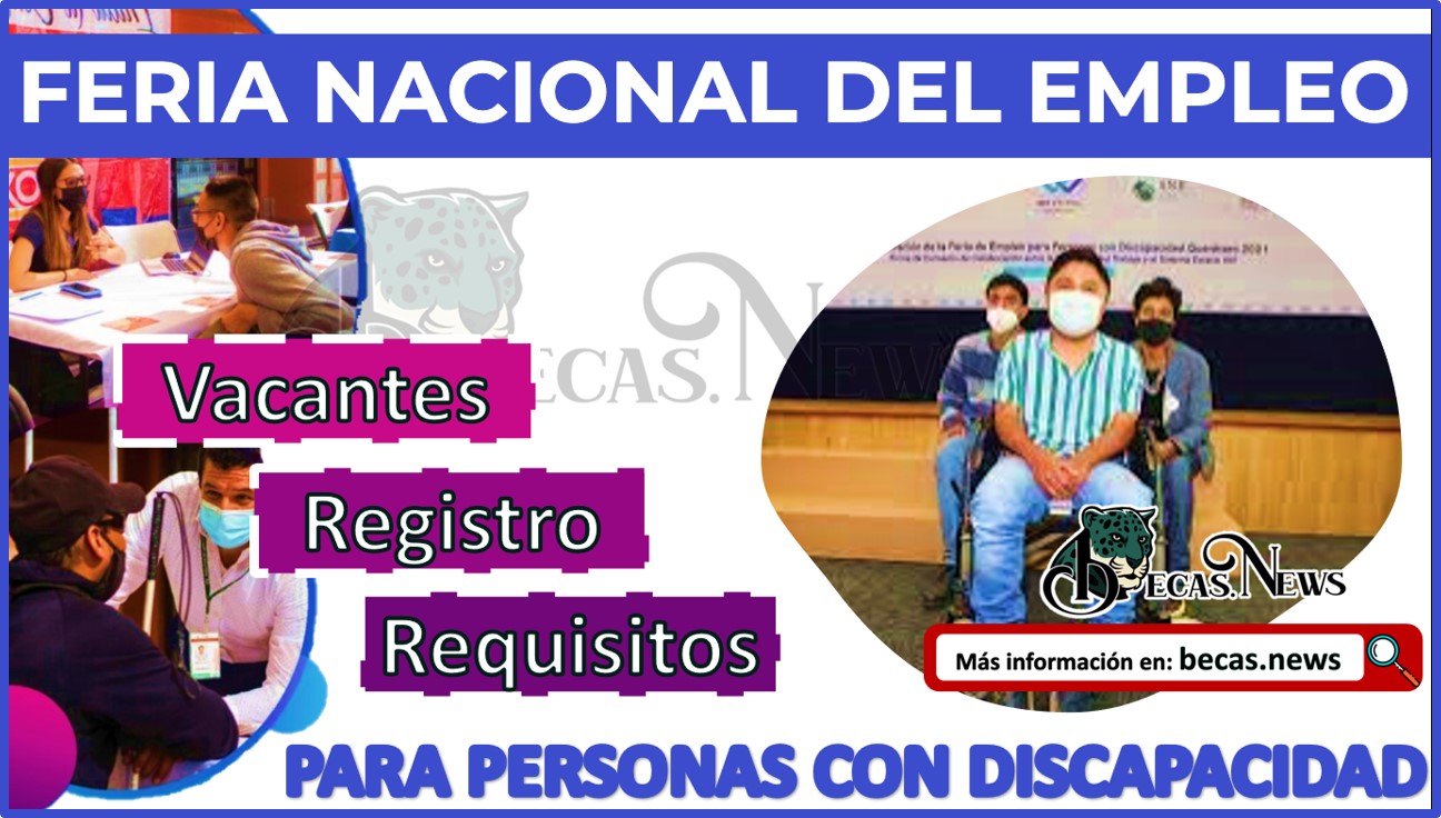 Feria Nacional de Empleo para personas con discapacidad 2023: Vacantes, Registro y Requisitos