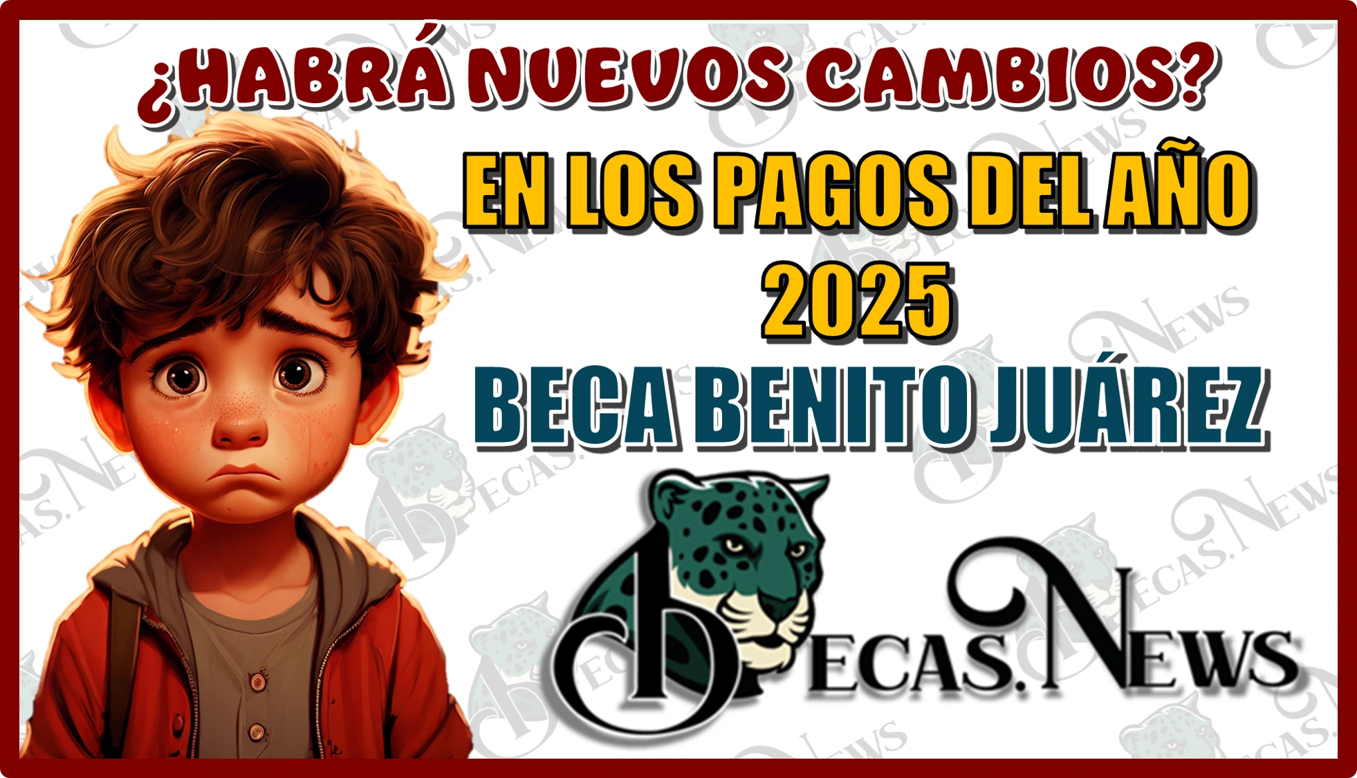 ¿HABRÁ NUEVOS CAMBIOS EN LOS PAGOS DEL AÑO 2025 DE LA BECA BENITO JUÁREZ?