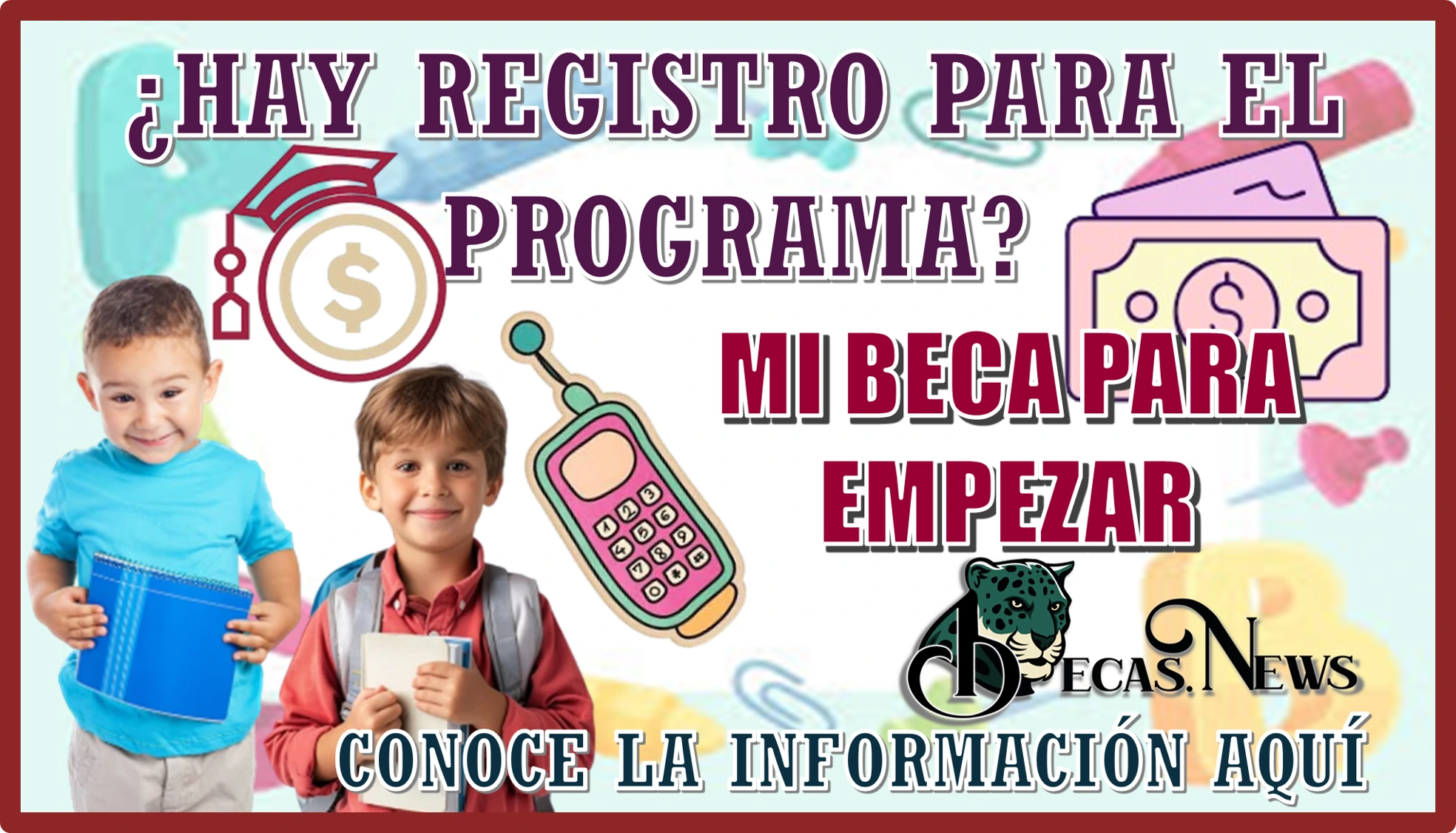 ¿HAY REGISTRO PARA EL PROGRAMA DE MI BECA PARA EMPEZAR?… CONOCE AQUÍ LA INFORMACIÓN 