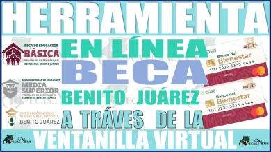 HERRAMIENTA EN LÍNEA | BECA BENITO JUÁREZ | A TRAVÉS DE LA VENTANILLA VIRTUAL 