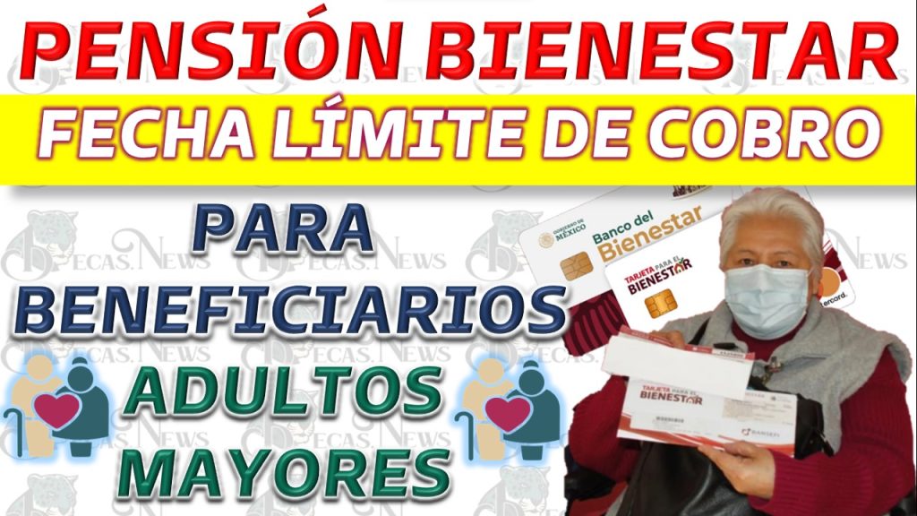 Información importante para beneficiarios de la pensión bienestar