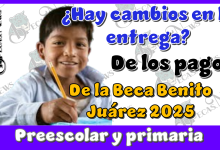 ¿Hay cambios en la entrega de los pagos de la Beca Benito Juárez 2025 para estudiantes de preescolar y primaria?