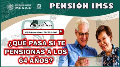 Pensión IMSS 2024: ¿Qué sucede si me pensiono a los 64 años?