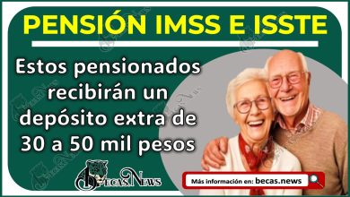 Estos pensionados recibirán un depósito extra de 30 a 50 mil pesos | Pensión del IMSS y ISSSTE 2024