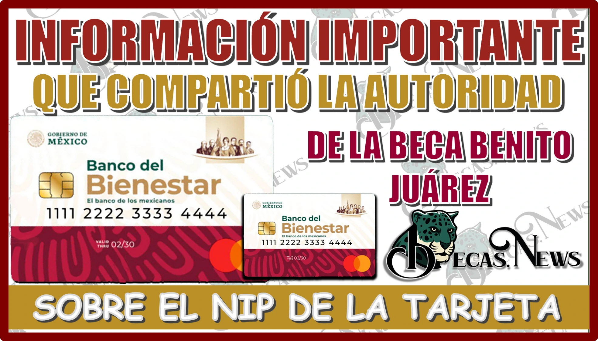 INFORMACIÓN IMPORTANTE QUE COMPARTIÓ LA AUTORIDAD DEL PROGRAMA DE LA BECA BENITO JUÁREZ SOBRE EL NIP DE LA TARJETA BIENESTAR 