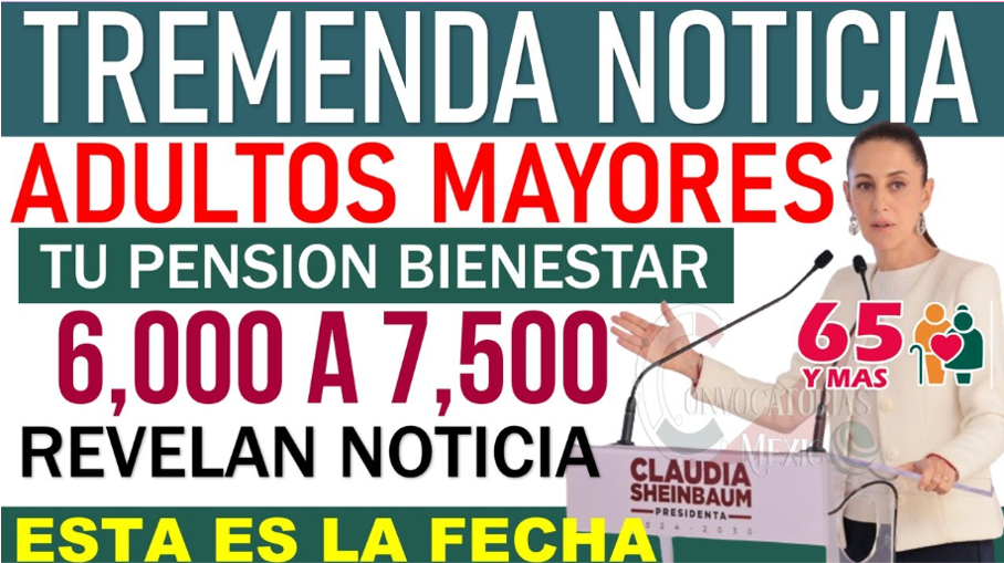 Pensión del Bienestar para Adultos Mayores, Cómo se Ajustará la Pensión en 2025 con un Aumento de Hasta el 25%