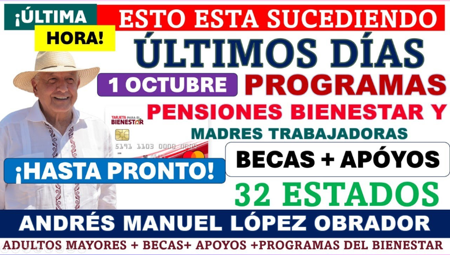 AMLO se despide, El Impacto de los Programas de la 4T y su Continuidad