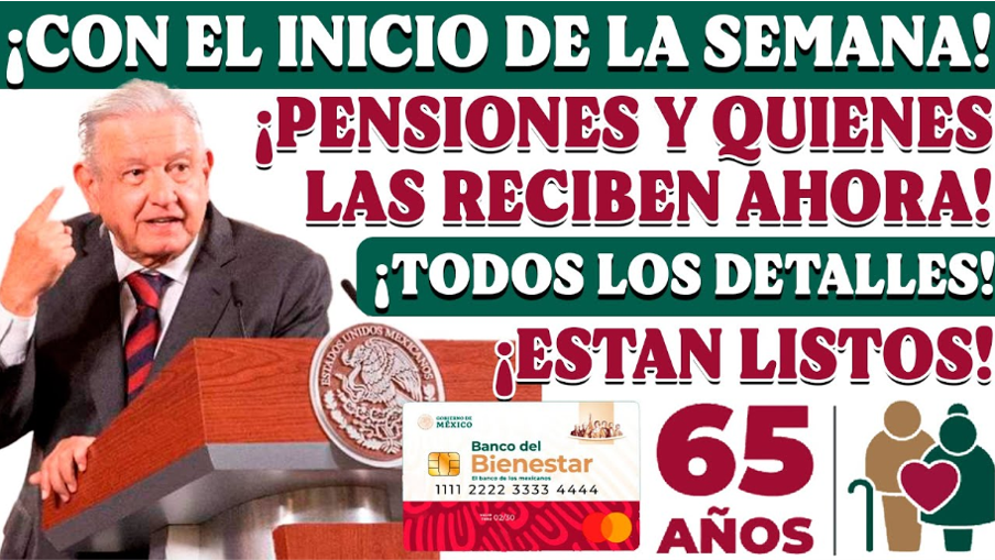 Segunda Semana de Pagos de la Pensión del Bienestar para Adultos Mayores, ¡Consulta tu saldo ahora!