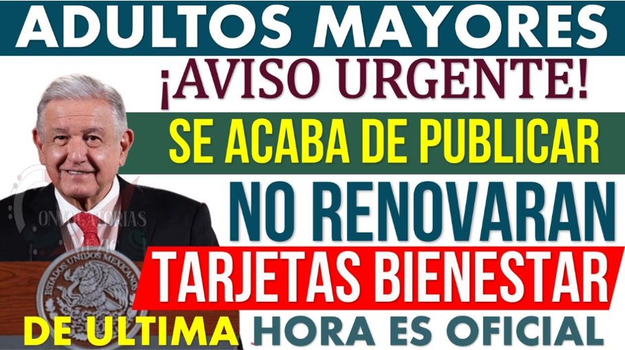 ¡Comunicado Urgente! La Tarjeta del Banco del Bienestar No Será Renovada con el Cambio de Administración