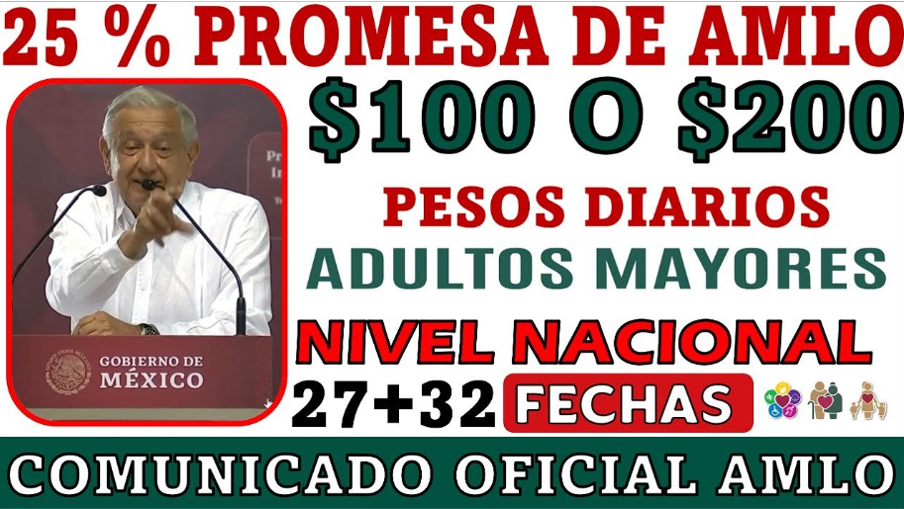 Aumento del 25% en la Pensión del Bienestar para Adultos Mayores, Expectativas y Transición hacia la Nueva Administración