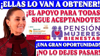 ¡Aprovecha la Oportunidad! Registro Abierto para la Pensión 'Mujeres Bienestar' hasta el 30 de Noviembre