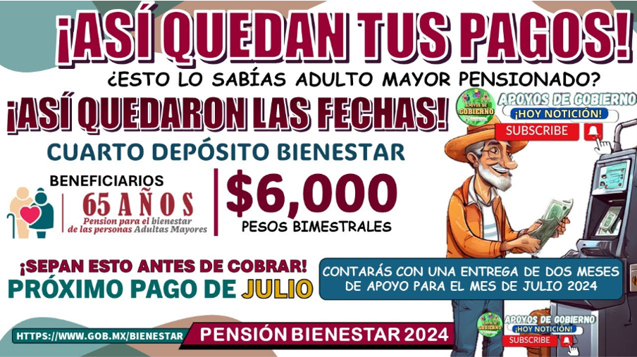 ¡Importante Anuncio para Adultos Mayores de la Pensión del Bienestar: Detalles sobre los Pagos de Julio!