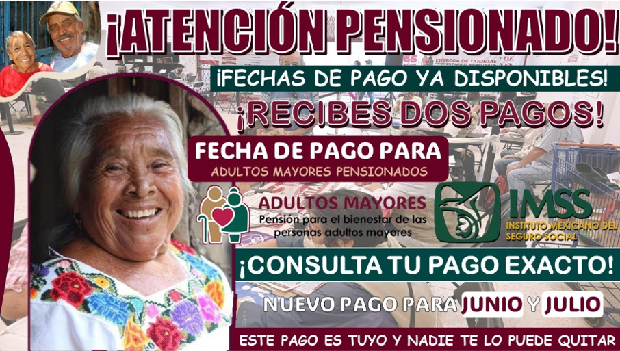 Nuevas Fechas de Pago para Jubilados del IMSS y Beneficiarios de la Pensión para el Bienestar: ¿Quién Recibirá su Dinero Primero?