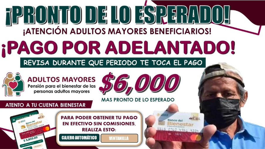 Adultos Mayores en México Recibirán Pagos Anticipados de Pensión Bienestar en Julio 2024