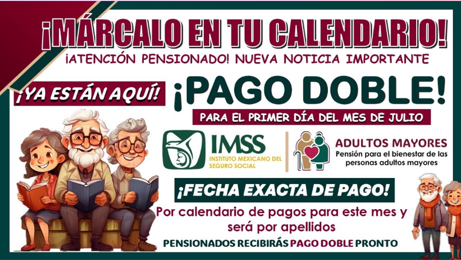 Julio de 2024: Doble Pago para Adultos Mayores en México