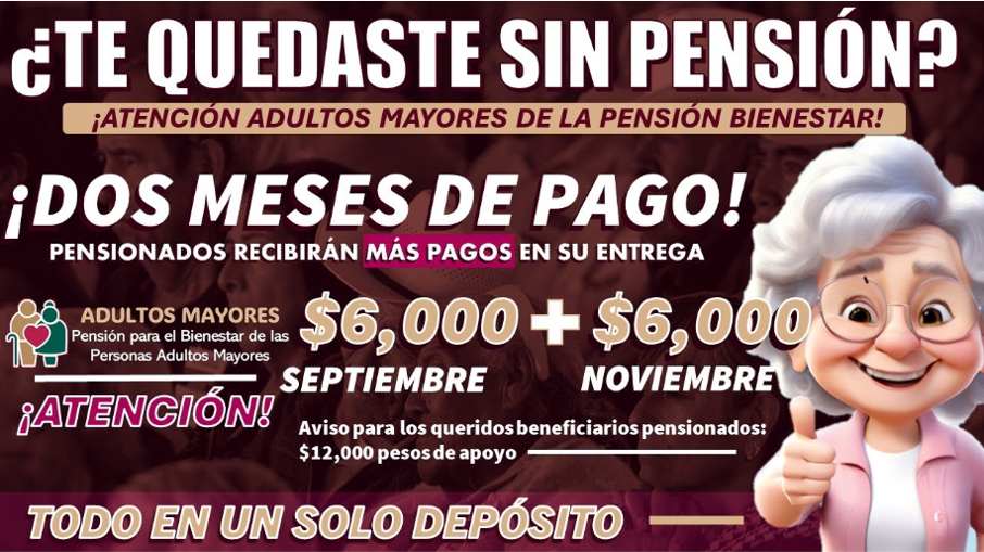 Próximos Pagos de la Pensión Bienestar para Adultos Mayores: Fechas y Cantidades para el ultimo cuatrimestre de 2024