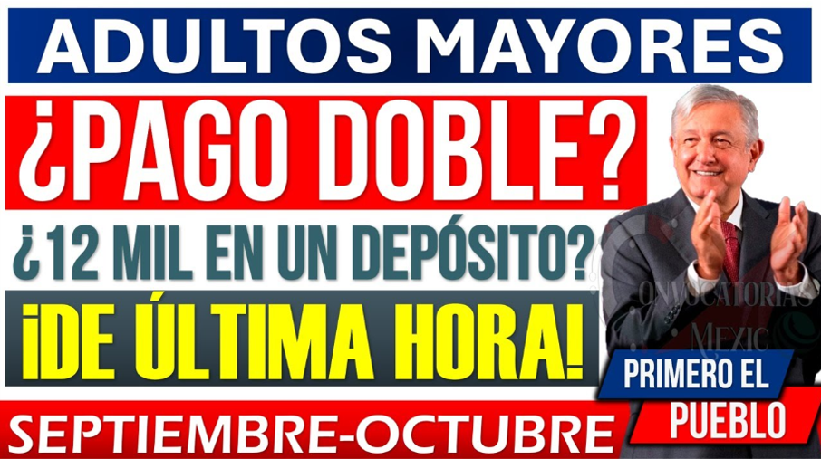 ¿Pagos dobles en Septiembre y aumento en las Pensiones? Descubre la verdad aquí