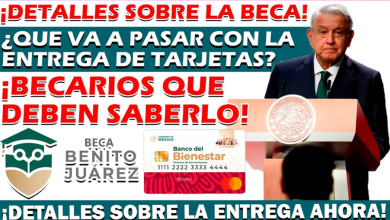 Guía Completa para la Entrega de la Tarjeta del Bienestar a Beneficiarios de las Becas Benito Juárez