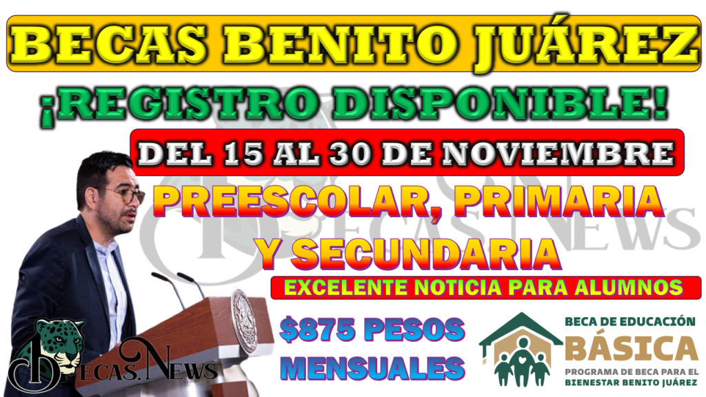 Oportunidad de registro para Familias en el Programa de Becas Benito Juárez
