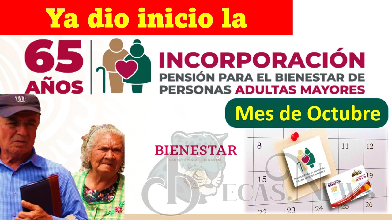 ¡¡INICIA EL REGISTRO!! de la pensión del Bienestar de las Personas de la Tercera Edad