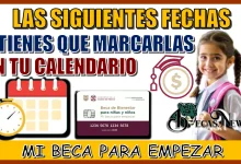 LAS SIGUIENTES FECHAS TIENES QUE MARCARLAS EN TU CALENDARIO | MI BECA PARA EMPEZAR LOS PAGOS DE MI BECA