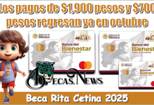 Los pagos de $1,900 y $700 pesos regresan ya en otubre | Beca Rita Cetina 2025 