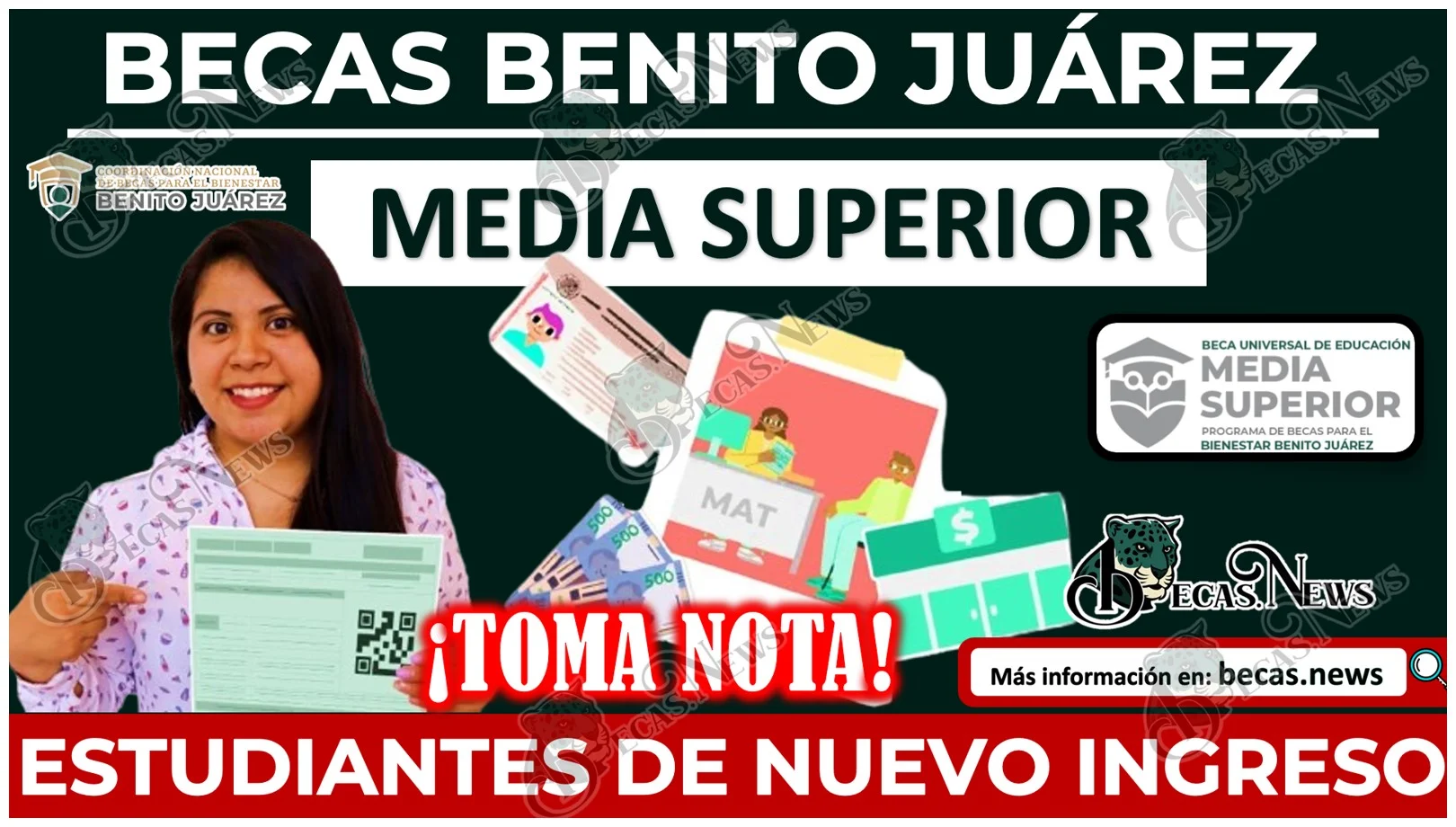 ¡Toma Nota! Estudiantes de Educación Media Superior de Nuevo Ingreso. | Becas Benito Juárez