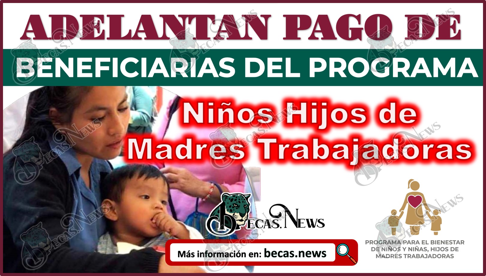 ¡Buenas noticias Adelantan PAGO! | Programa Niños Hijos de Madres Trabajadoras