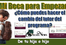 Mi Beca para Empezar | ¿Cómo puedes hacer el cambio del tutor del programa de tu hija o hijo?