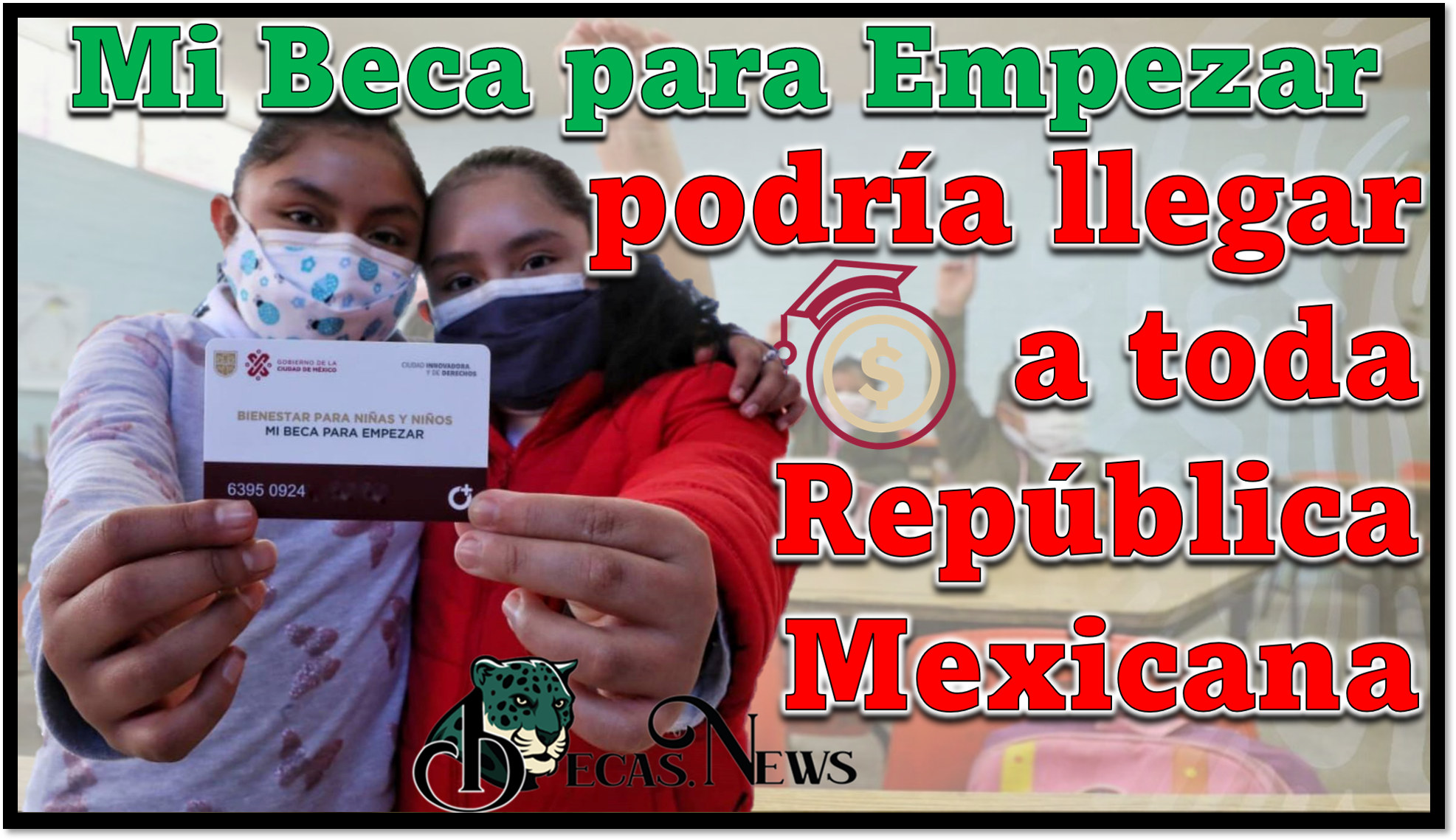 Mi Beca para Empezar: Esta beca podría llevarse a todos los estados de la República Mexicana