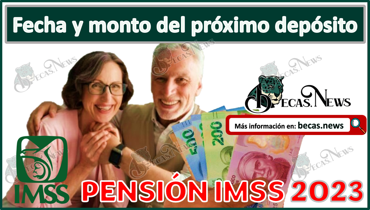 Pensión IMSS 2023 | Fecha y monto del próximo depósito